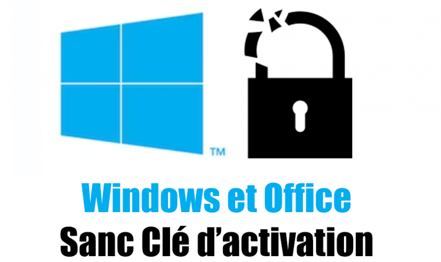 Activer Windows et Office sans Clé avec KMS gratuit (KMSAuto & KMSPico)